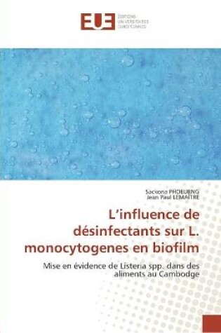 Cover of L''influence de desinfectants sur l. monocytogenes en biofilm