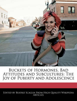 Book cover for Buckets of Hormones, Bad Attitudes and Subcultures