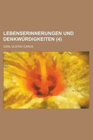 Cover of Lebenserinnerungen Und Denkwurdigkeiten (4)