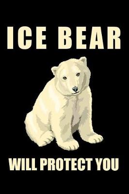 Book cover for Ice Bear Will Protect You