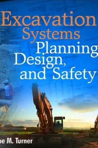 Cover of Excavation Systems Planning, Design, and Safety