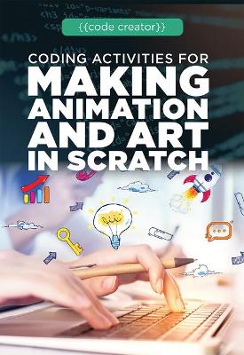 Book cover for Coding Activities for Making Animation and Art in Scratch