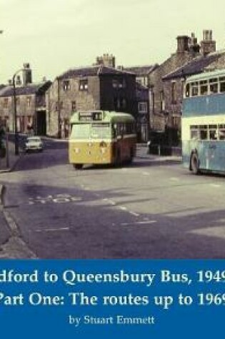 Cover of The Bradford to Queensbury Bus, 1949 to 1974