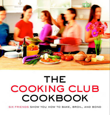 Book cover for The Cooking Club Cookbook