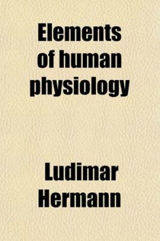 Cover of Elements of Human Physiology