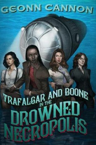 Cover of Trafalgar and Boone in the Drowned Necropolis