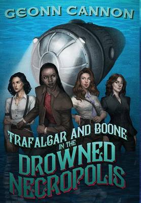 Book cover for Trafalgar and Boone in the Drowned Necropolis