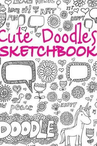 Cover of Cute Doodles Sketchbook