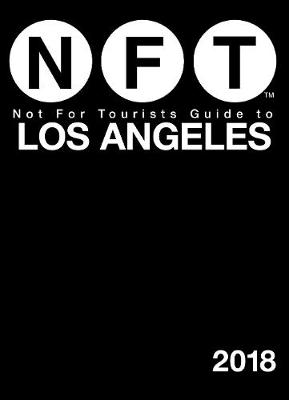 Cover of Not For Tourists Guide to Los Angeles 2018