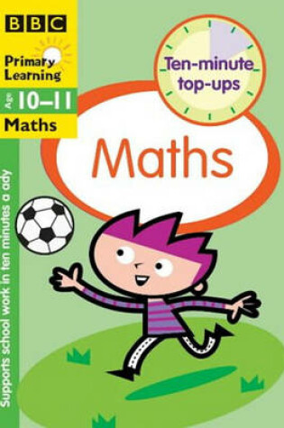 Cover of TEN MINUTE TOP-UPS MATHS 10-11 PB   (E09)