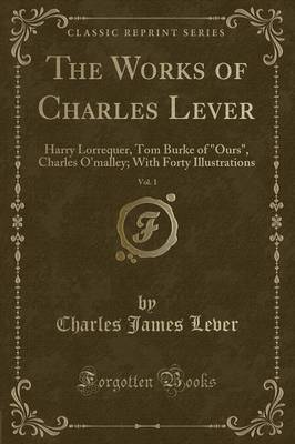 Book cover for The Works of Charles Lever, Vol. 1