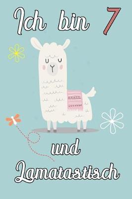 Book cover for Ich bin 7 und Lamatastisch