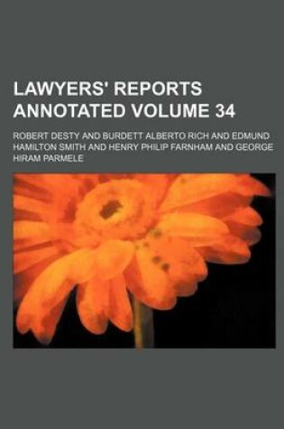 Cover of Lawyers' Reports Annotated Volume 34