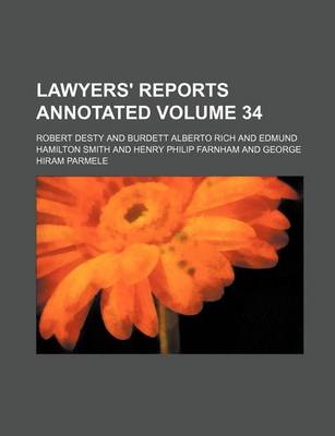 Book cover for Lawyers' Reports Annotated Volume 34