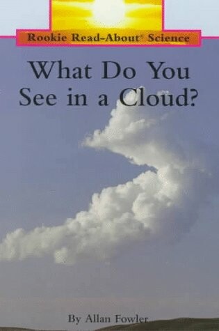 Cover of What Do You See in a Cloud?