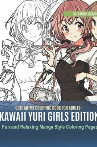 Cover of Cute Anime Coloring Book for Adults
