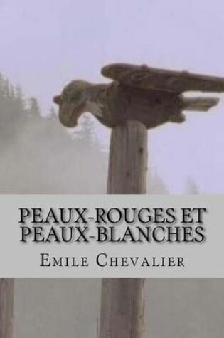 Cover of Peaux-rouges et Peaux-blanches