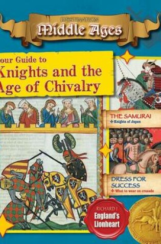 Cover of Your Guide to Knights and the Age of Chivalry