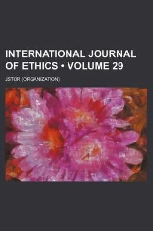 Cover of International Journal of Ethics Volume 29