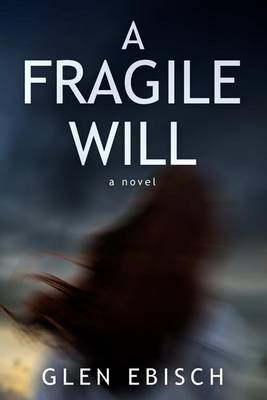 Book cover for A Fragile Will