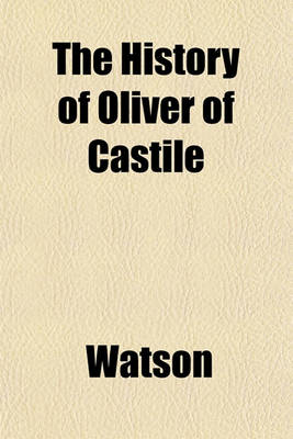 Book cover for The History of Oliver of Castile