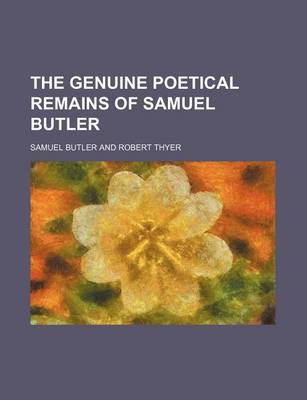 Book cover for The Genuine Poetical Remains of Samuel Butler