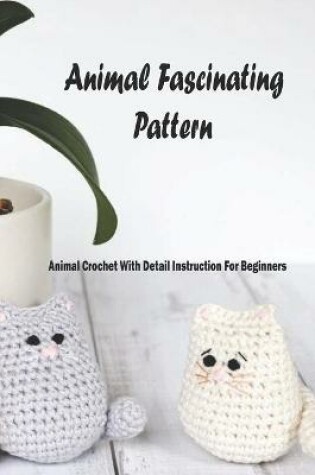 Cover of Animal Fascinating Pattern