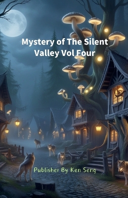 Book cover for Mystery of The Silent Valley Vol Four