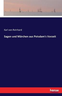 Book cover for Sagen und Märchen aus Potsdam's Vorzeit