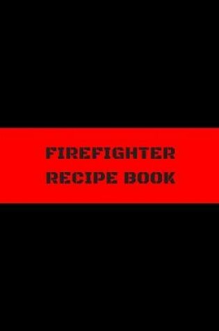 Cover of Firefighter Recipe Book