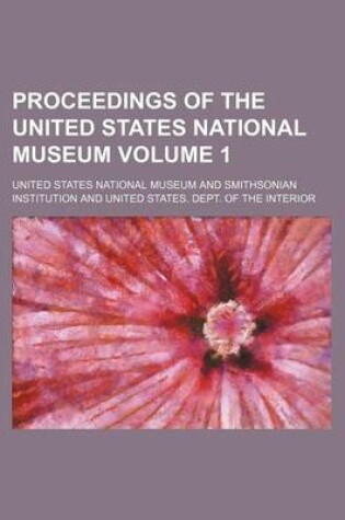 Cover of Proceedings of the United States National Museum Volume 1