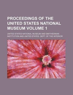 Book cover for Proceedings of the United States National Museum Volume 1