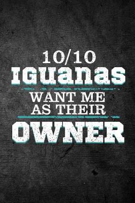 Book cover for 10/10 Iguanas Want Me As Their Owner