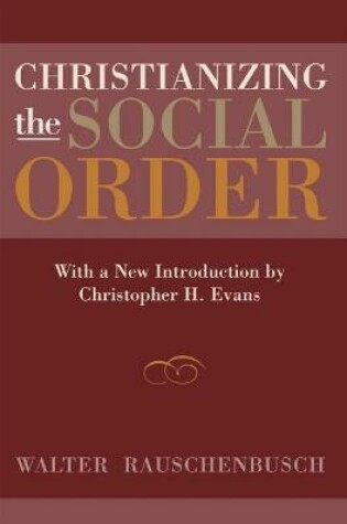 Cover of Christianizing the Social Order