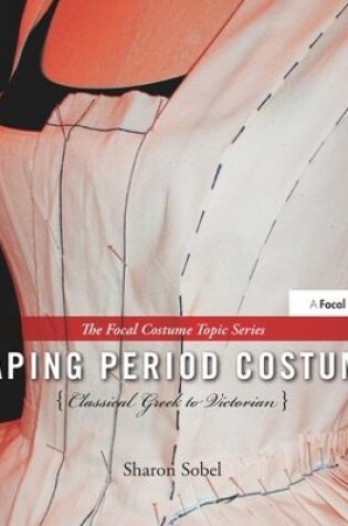 Cover of Draping Period Costumes: Classical Greek to Victorian