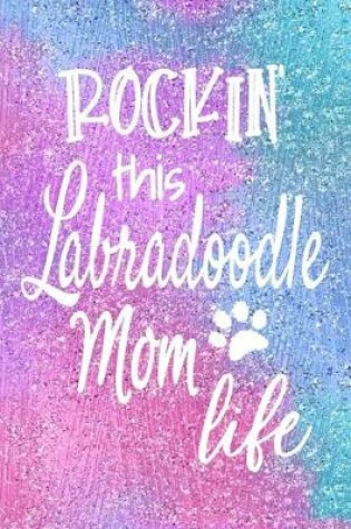 Cover of Rockin This Labradoodle Mom Life