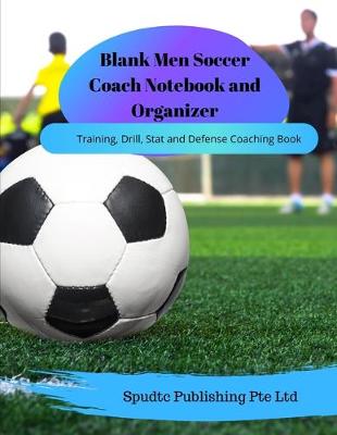 Book cover for Blank Men Soccer Coach Notebook and Organizer