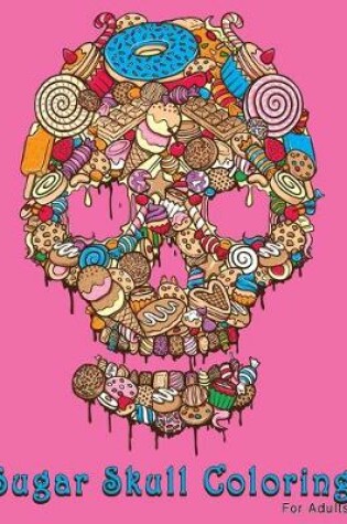 Cover of Sugar Skull Coloring For Adults