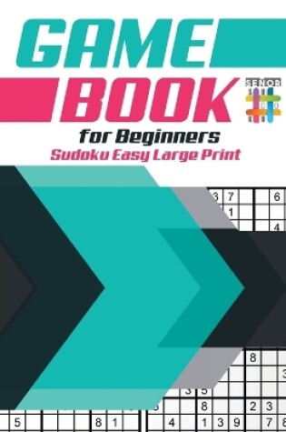 Cover of Game Book for Beginners Sudoku Easy Large Print