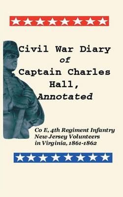 Book cover for Civil War Diary of Captain Charles Hall, Annotated