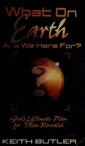 Book cover for What on Earth Are We Here For?