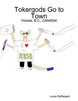 Book cover for Tokergods Go to Town: Victoria, B.C., CANADA!