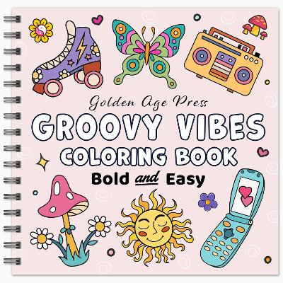 Book cover for Groovy Vibes Bold & Easy Coloring Book