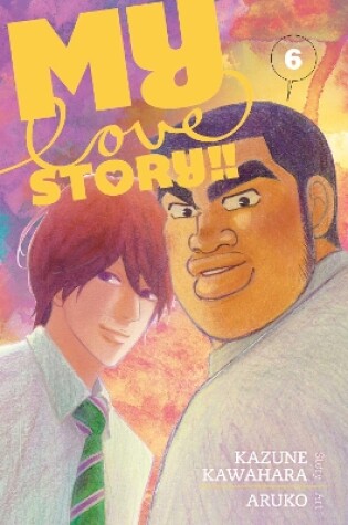 Cover of My Love Story!!, Vol. 6