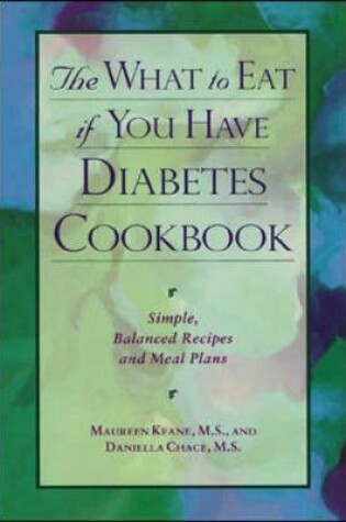 Cover of The What To Eat If You Have Diabetes Cookbook