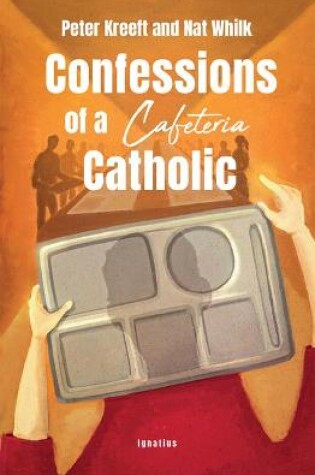 Cover of Confessions of a Cafeteria Catholic