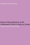 Book cover for Review of Recent Research on the Achievement of Girls in Single Sex Schools