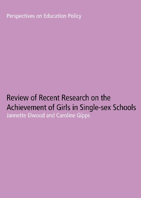 Cover of Review of Recent Research on the Achievement of Girls in Single Sex Schools