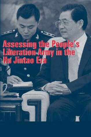 Cover of Assessing the People's Liberation Army in the Hu Jintao Era