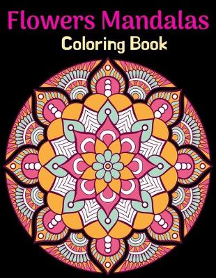 Book cover for Flowers Mandalas Coloring Book